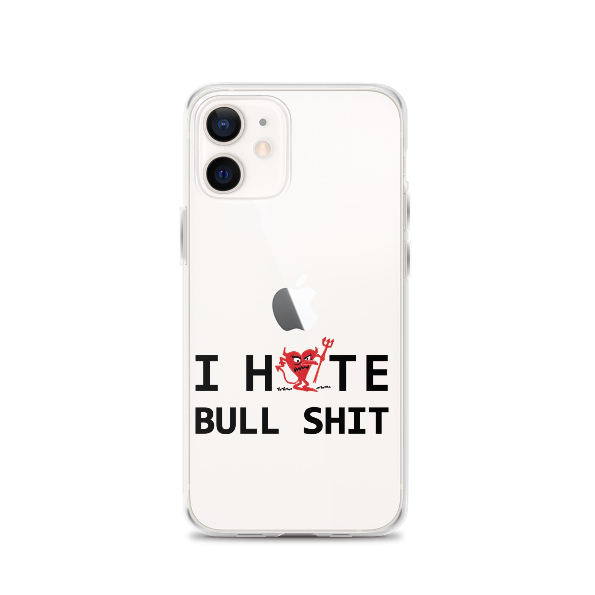 I Hate Bull Shit iPhone Case