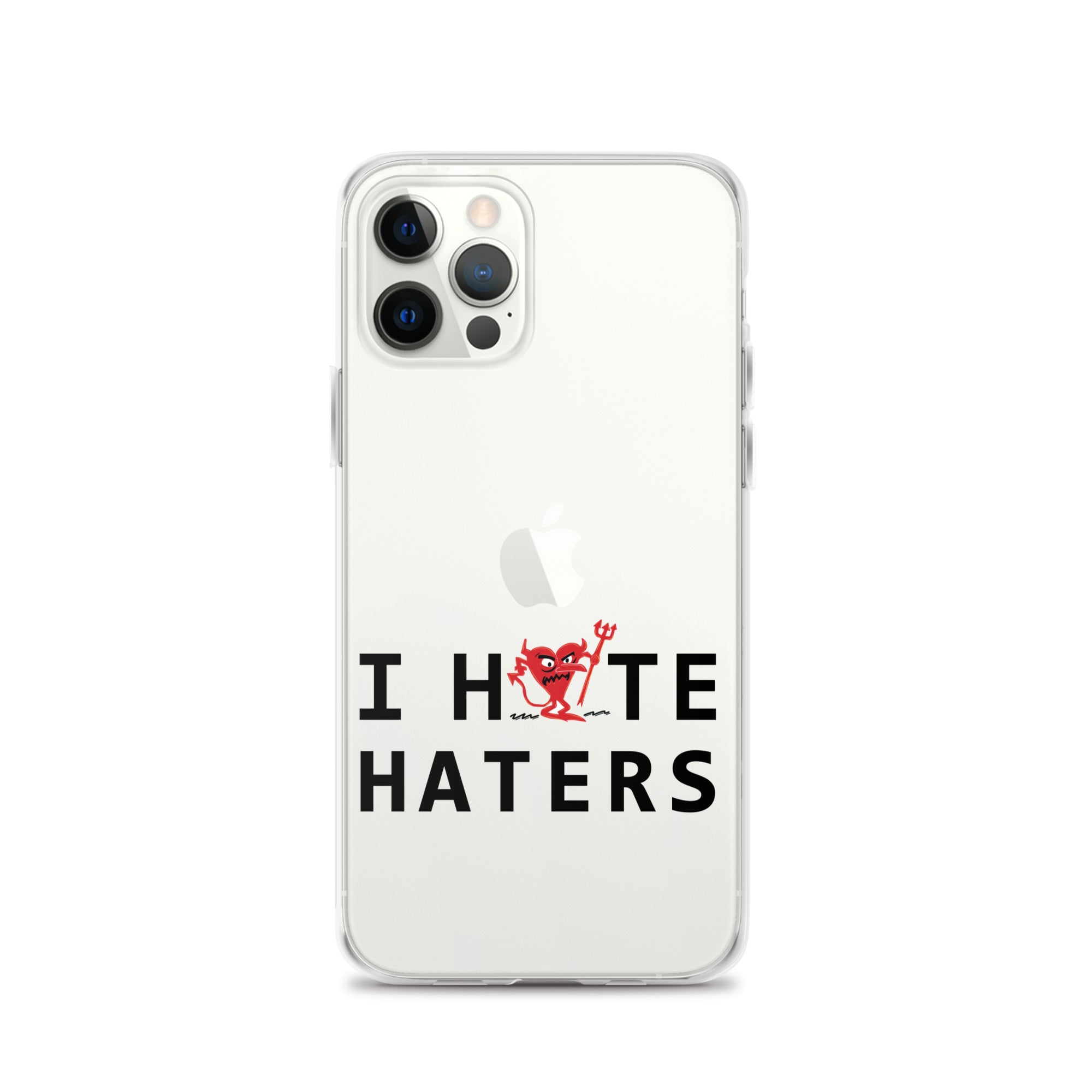 I Hate Haters iPhone Case