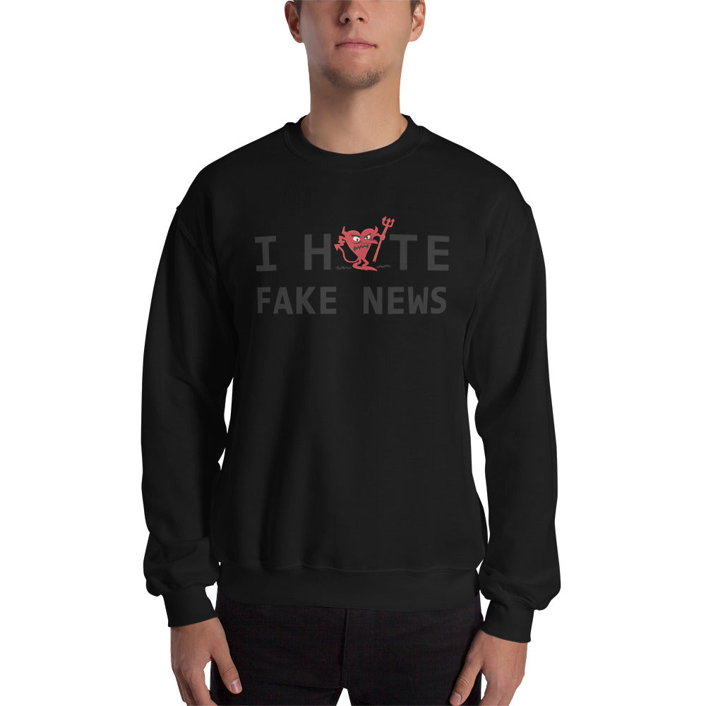 I Hate Fake News Unisex Sweatshirt