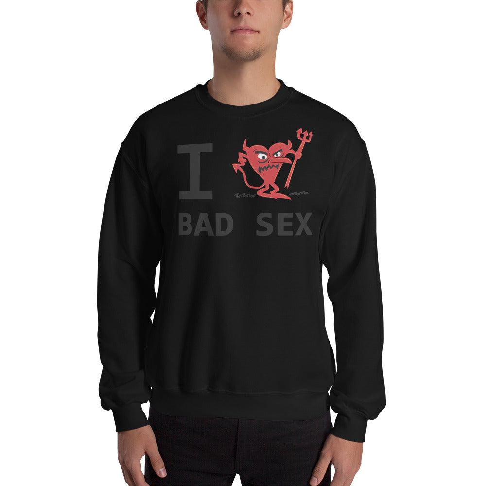 BAD SEX Unisex Sweatshirt