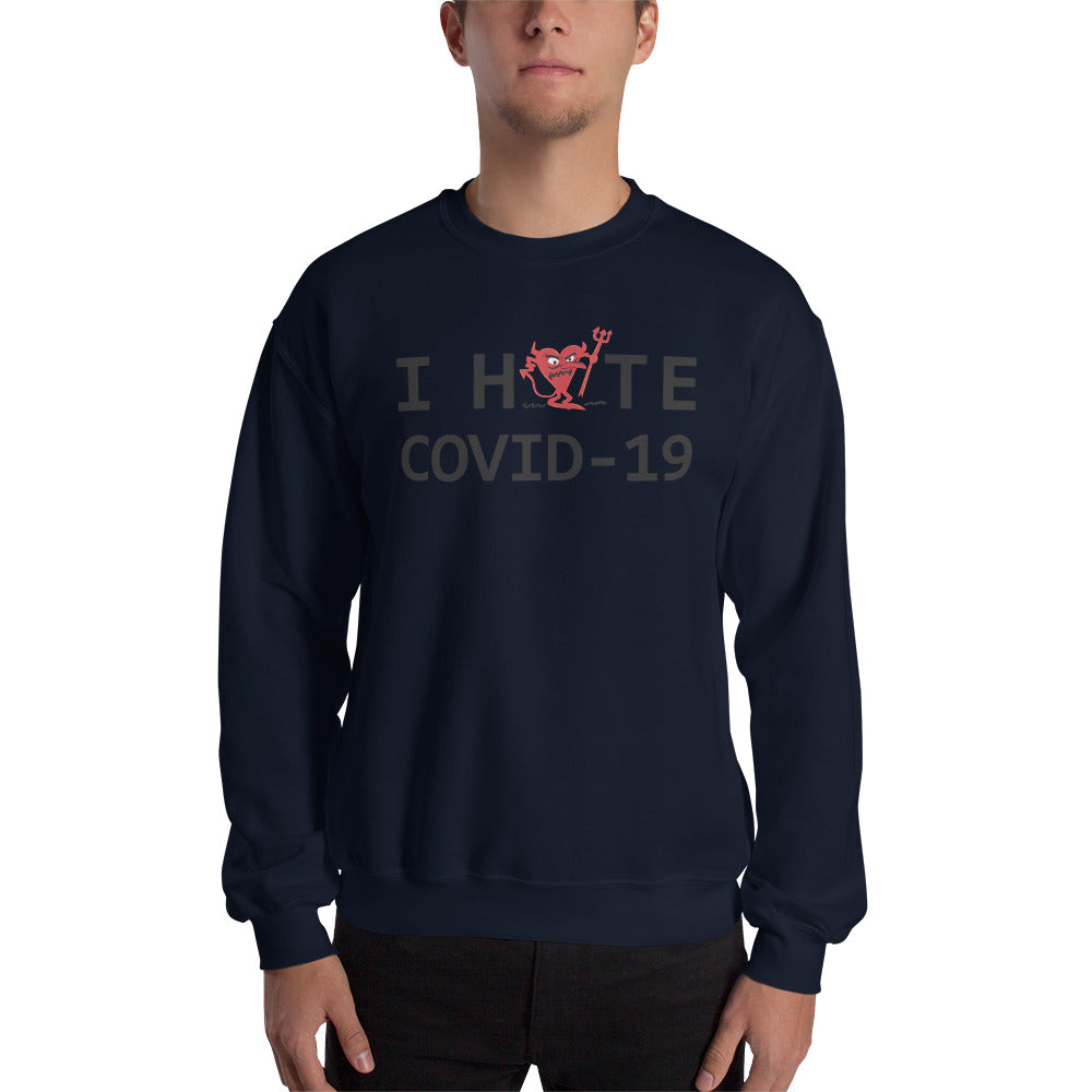 I Hate COVID-19 Unisex Sweatshirt