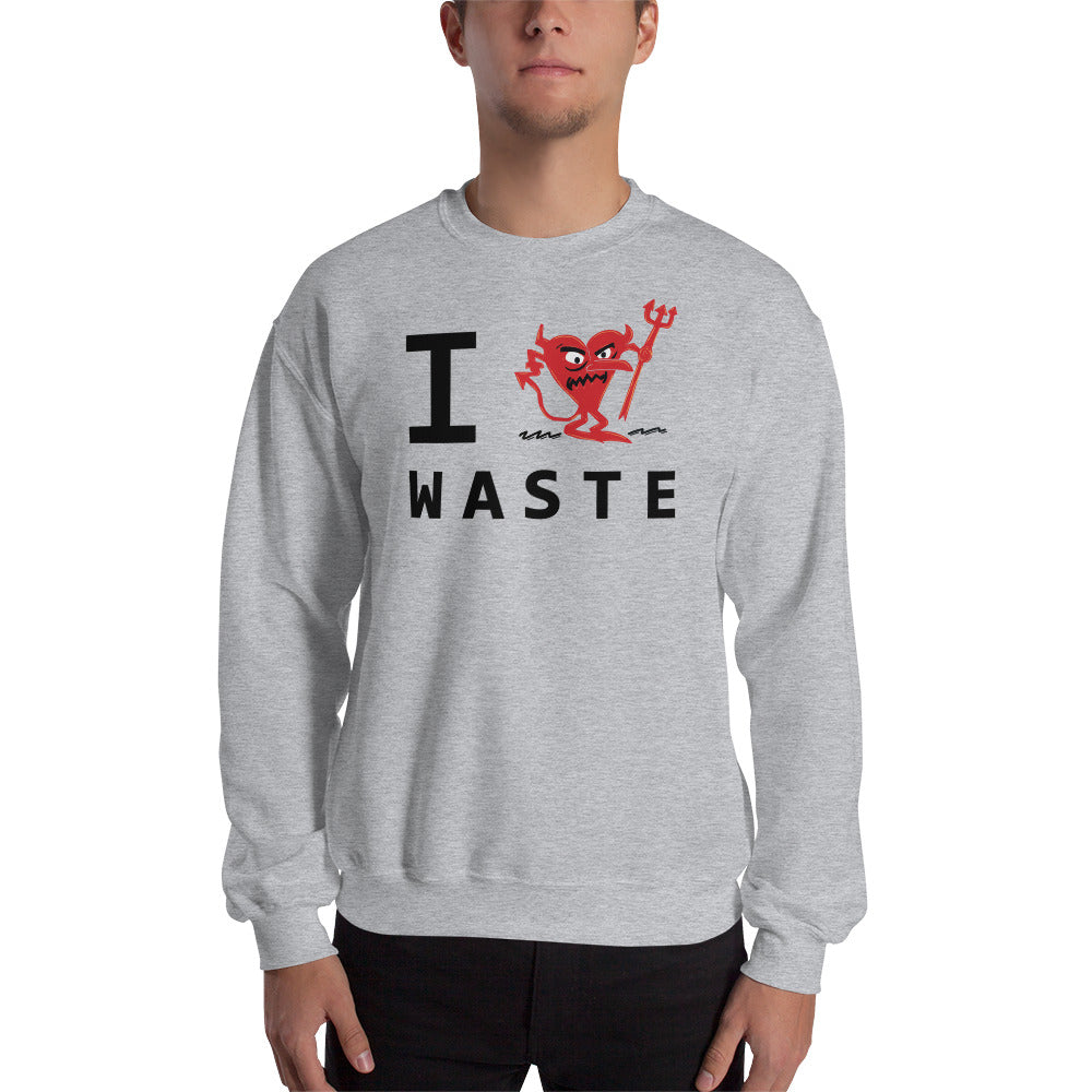 WASTE Unisex Sweatshirt