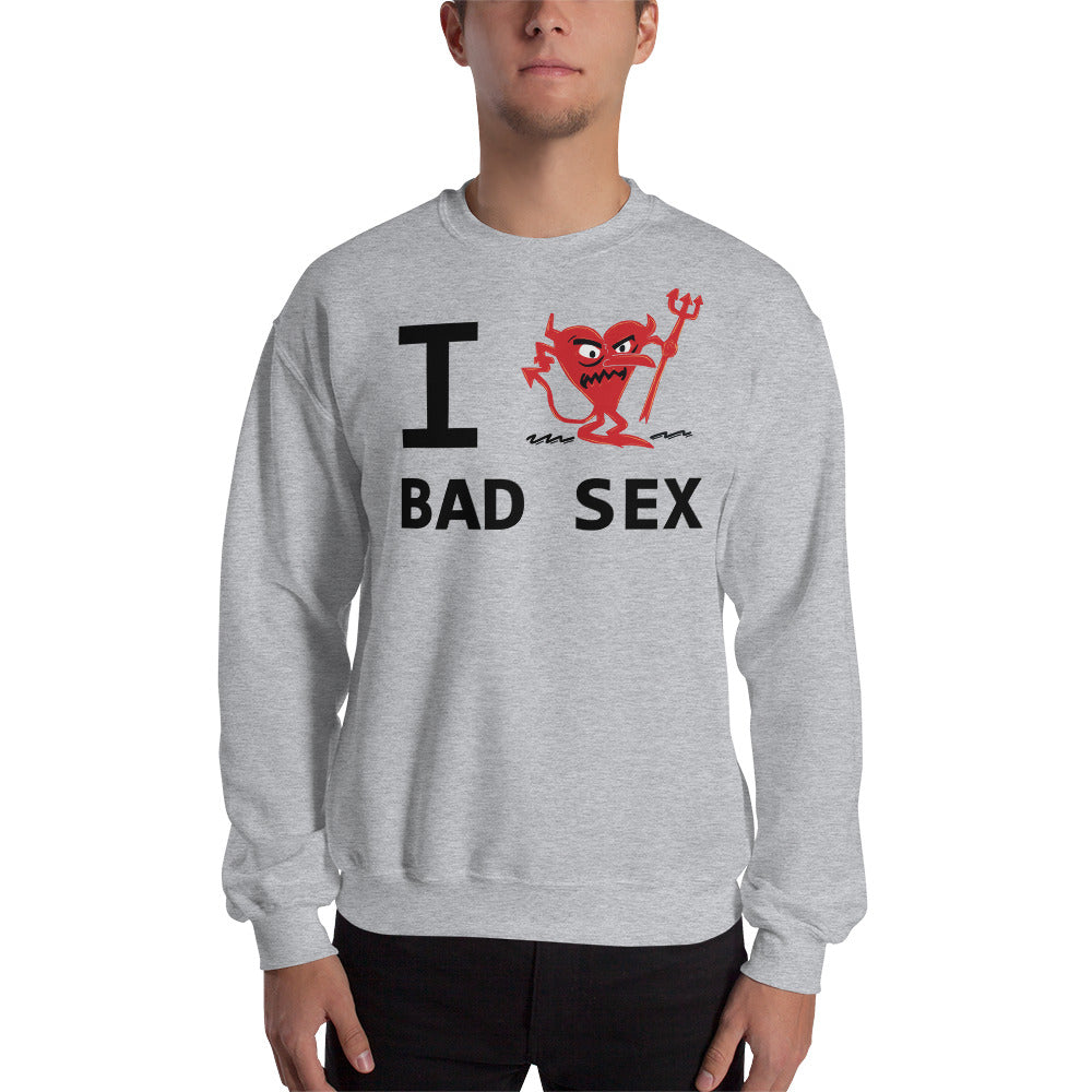 BAD SEX Unisex Sweatshirt