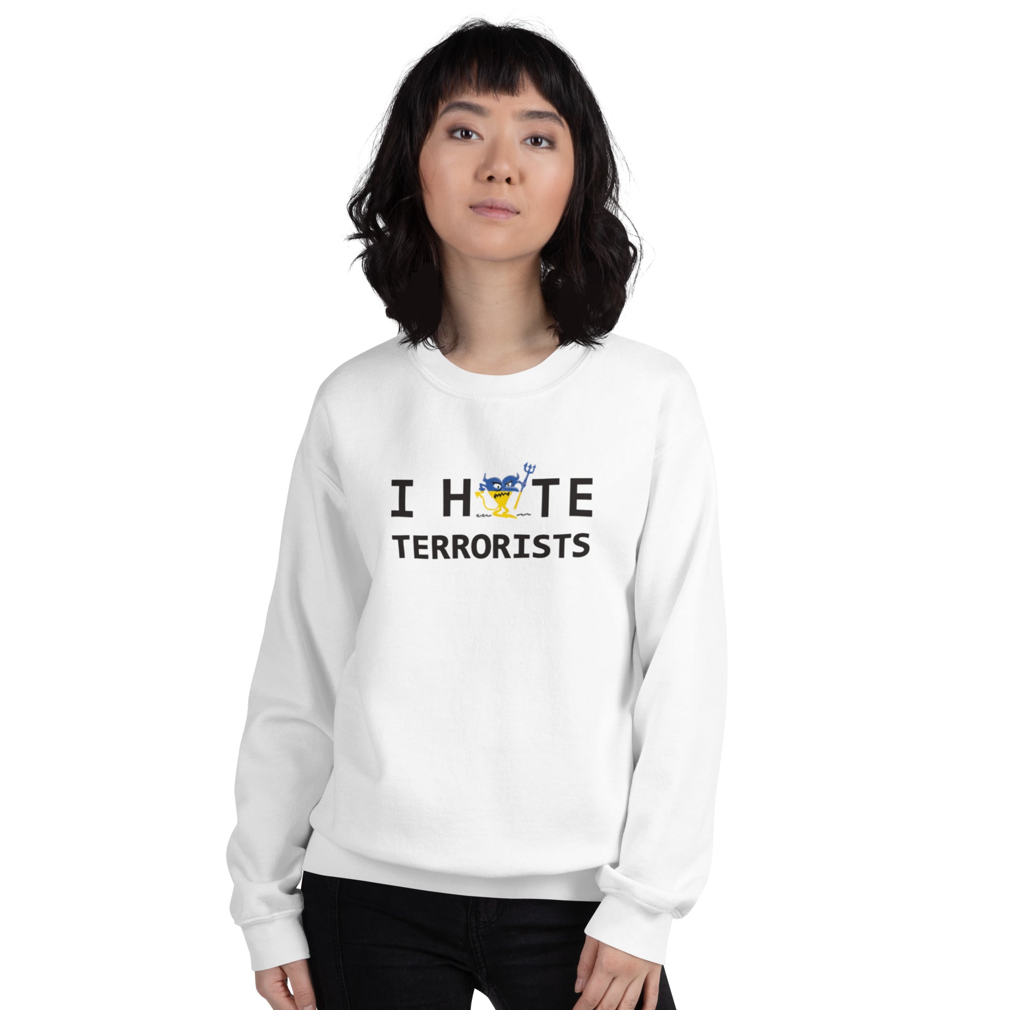 I HATE TERRORISTS Unisex Sweatshirt