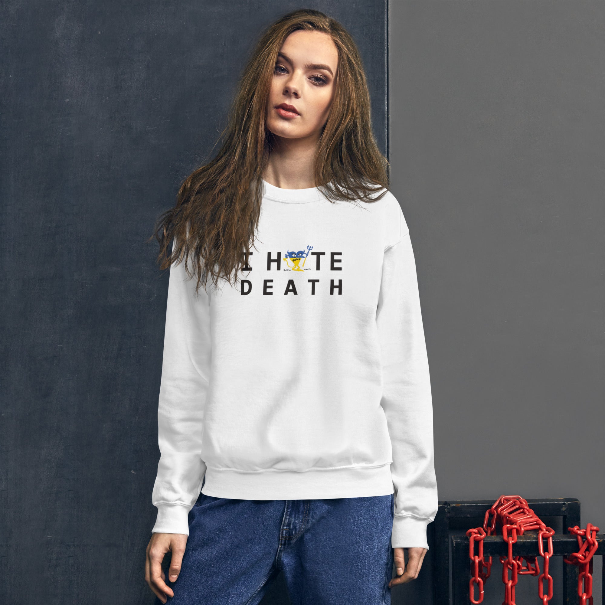 I HATE DEATH Unisex Sweatshirt