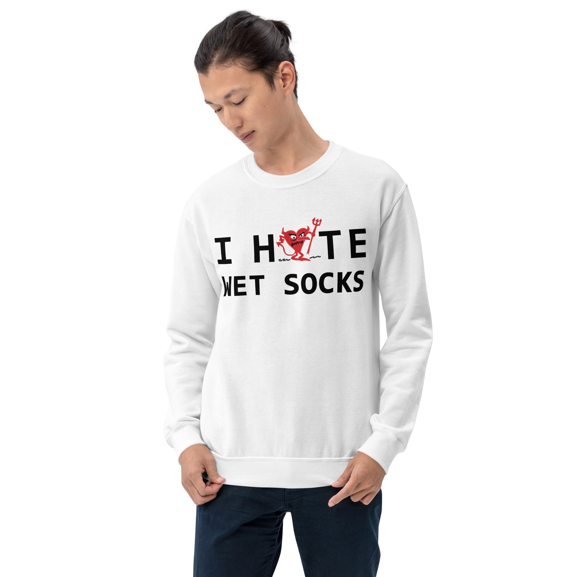 I Hate Wet Socks Unisex Sweatshirt