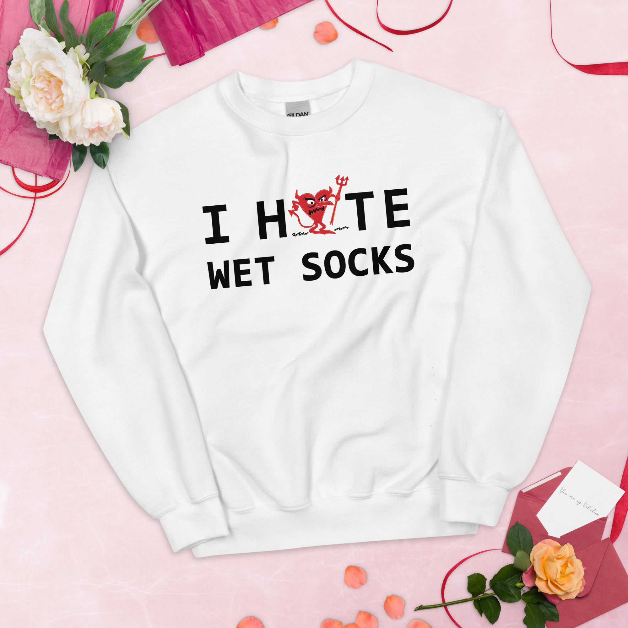 I Hate Wet Socks Unisex Sweatshirt