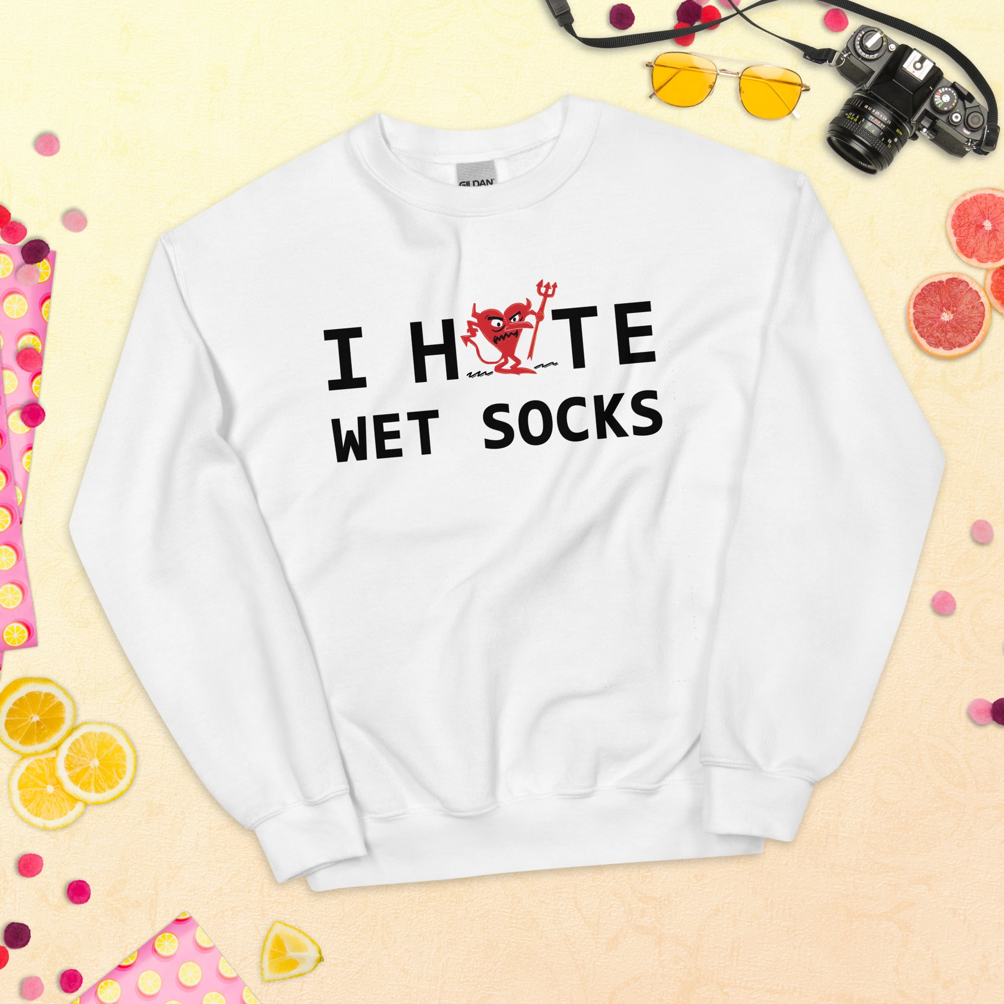 I Hate Wet Socks Unisex Sweatshirt