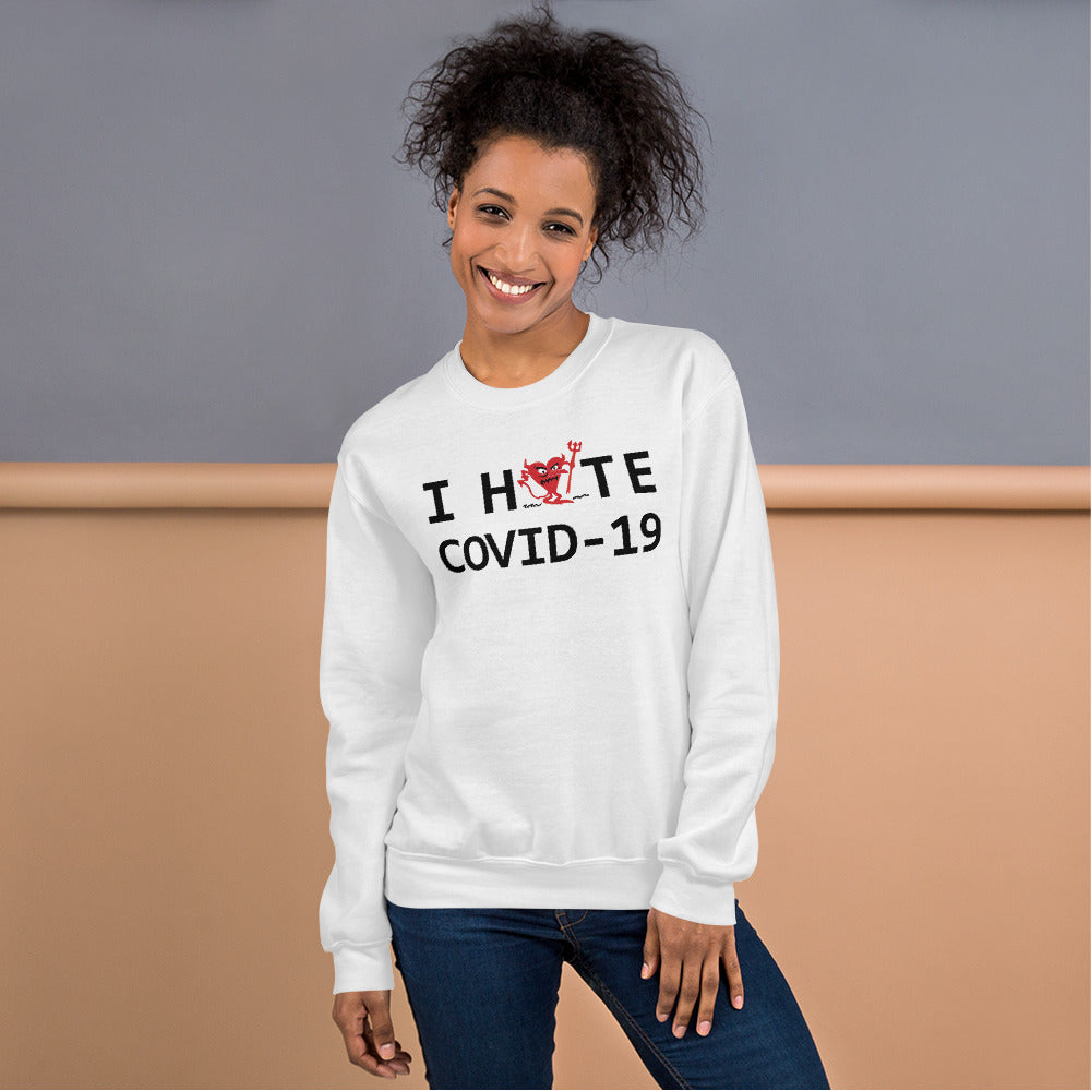 I Hate COVID-19 Unisex Sweatshirt