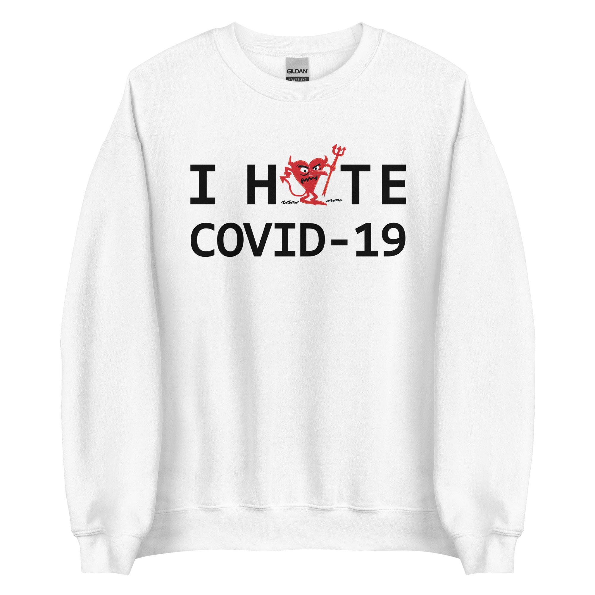 I Hate COVID-19 Unisex Sweatshirt