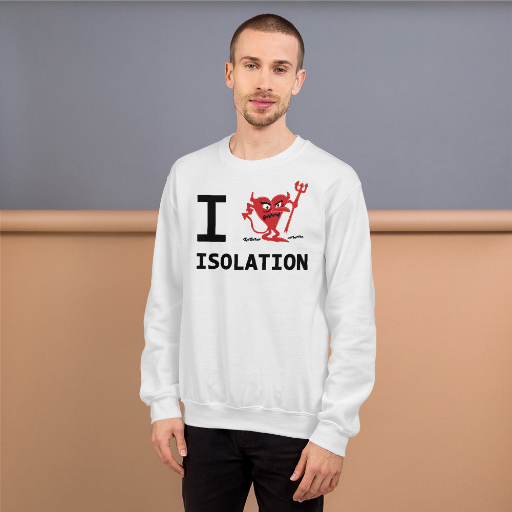 ISOLATION Unisex Sweatshirt