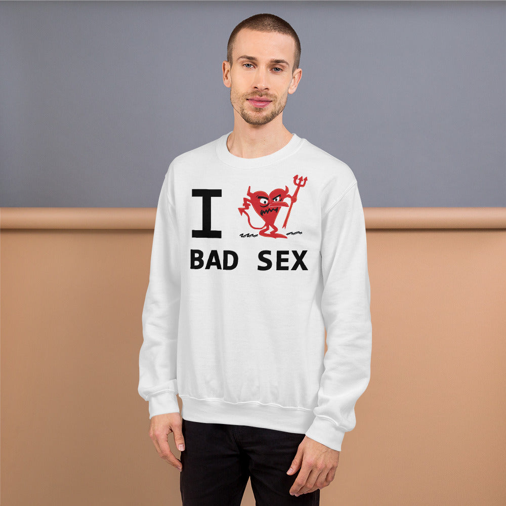 BAD SEX Unisex Sweatshirt