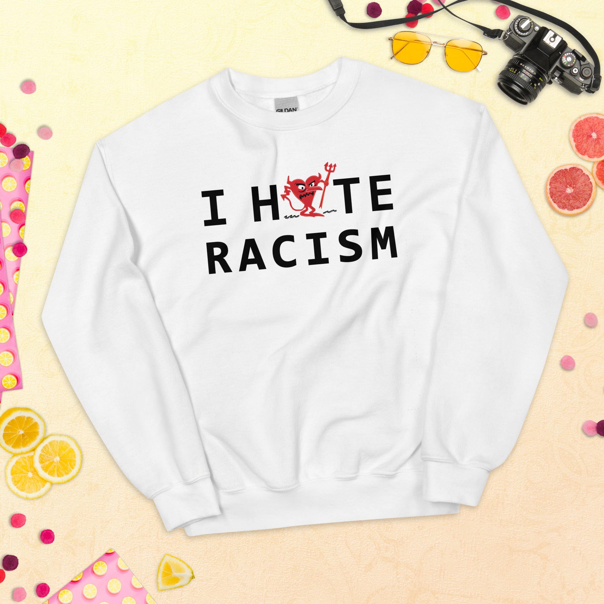 I Hate Racism Unisex Sweatshirt