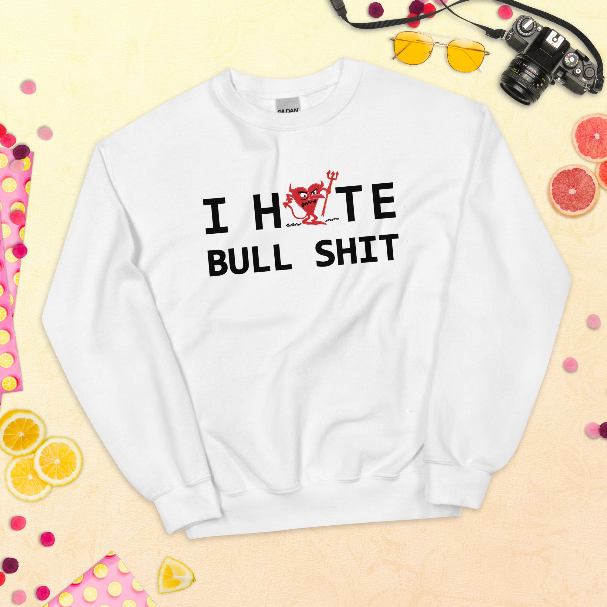 I Hate BULL SHIT Unisex Sweatshirt