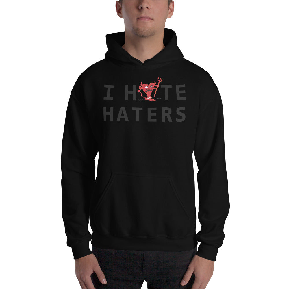 I Hate HATERS Unisex Hoodie