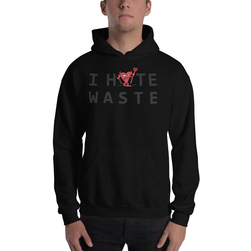 I Hate WASTE Unisex Hoodie