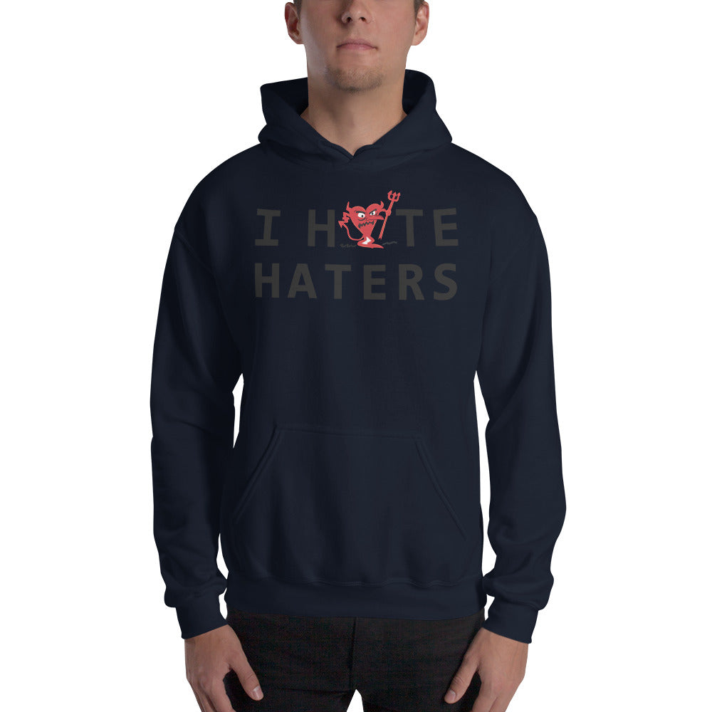 I Hate HATERS Unisex Hoodie