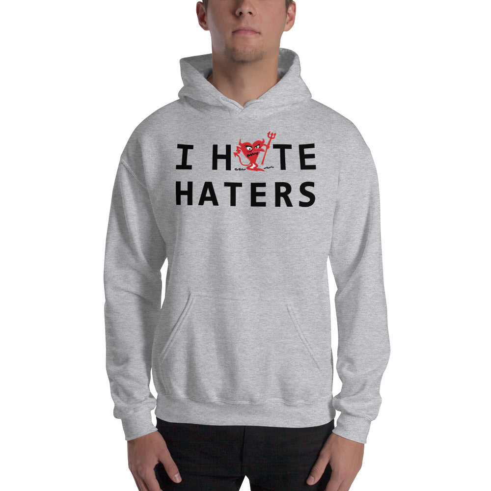 I Hate HATERS Unisex Hoodie