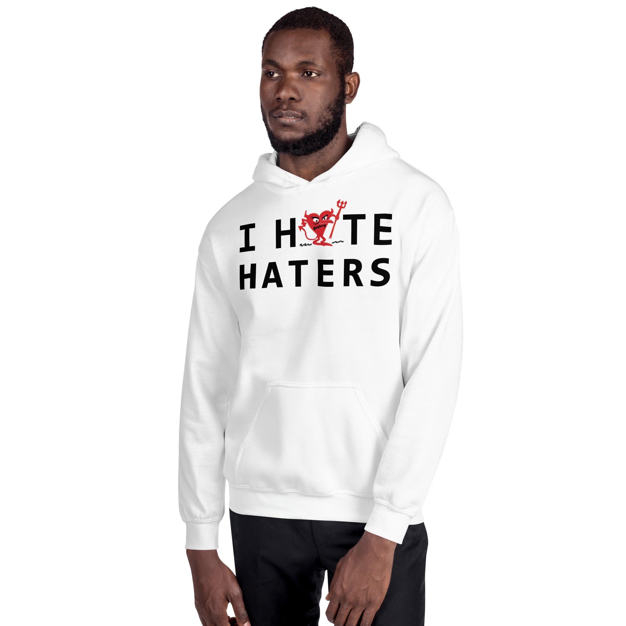 I Hate HATERS Unisex Hoodie