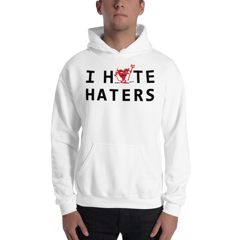 I Hate HATERS Unisex Hoodie