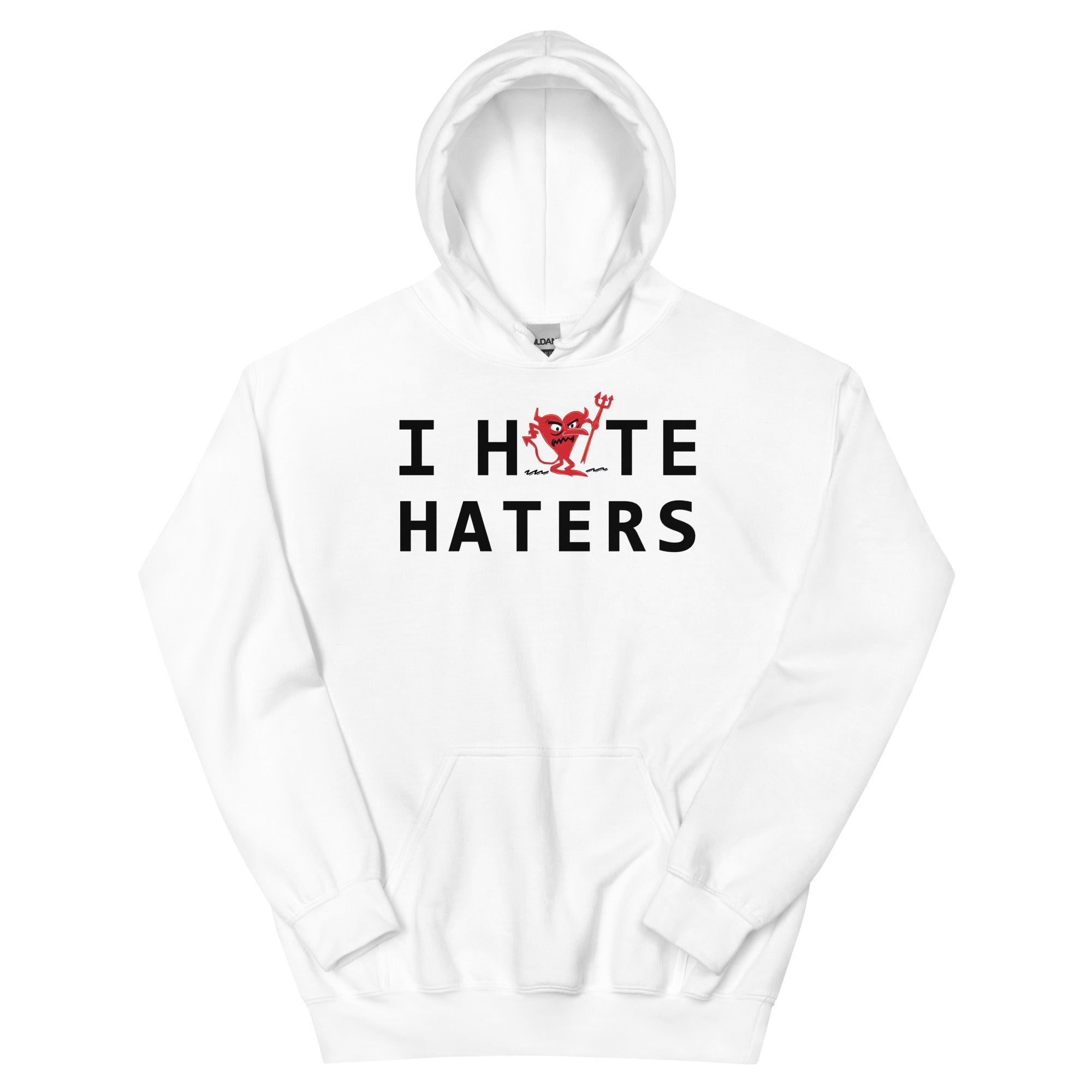 I Hate HATERS Unisex Hoodie