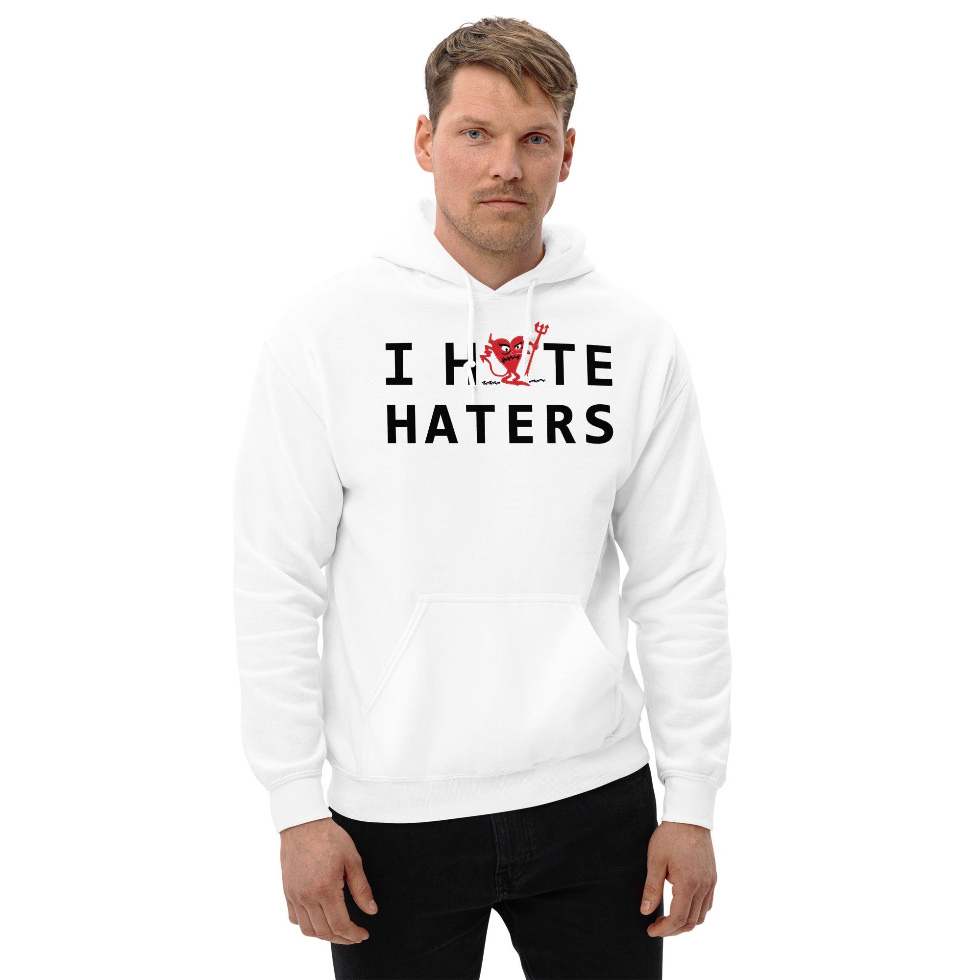 I Hate HATERS Unisex Hoodie