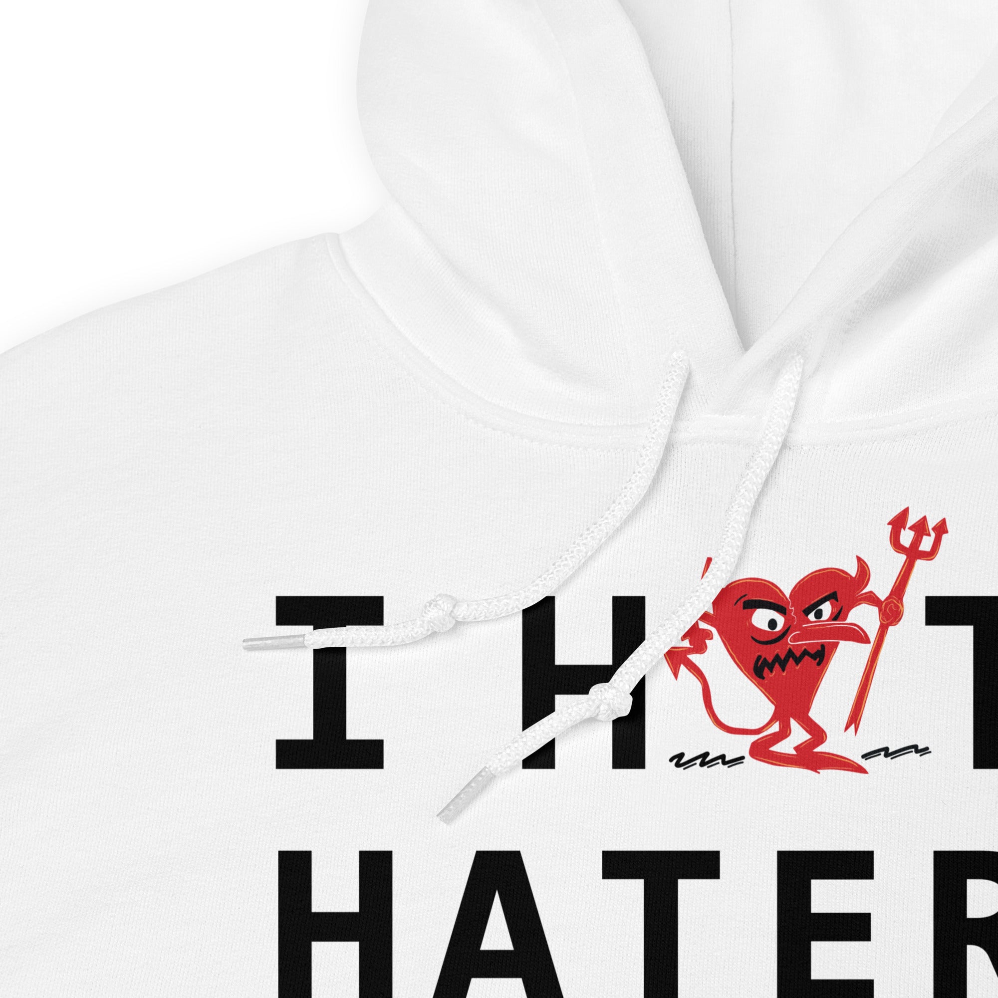 I Hate HATERS Unisex Hoodie