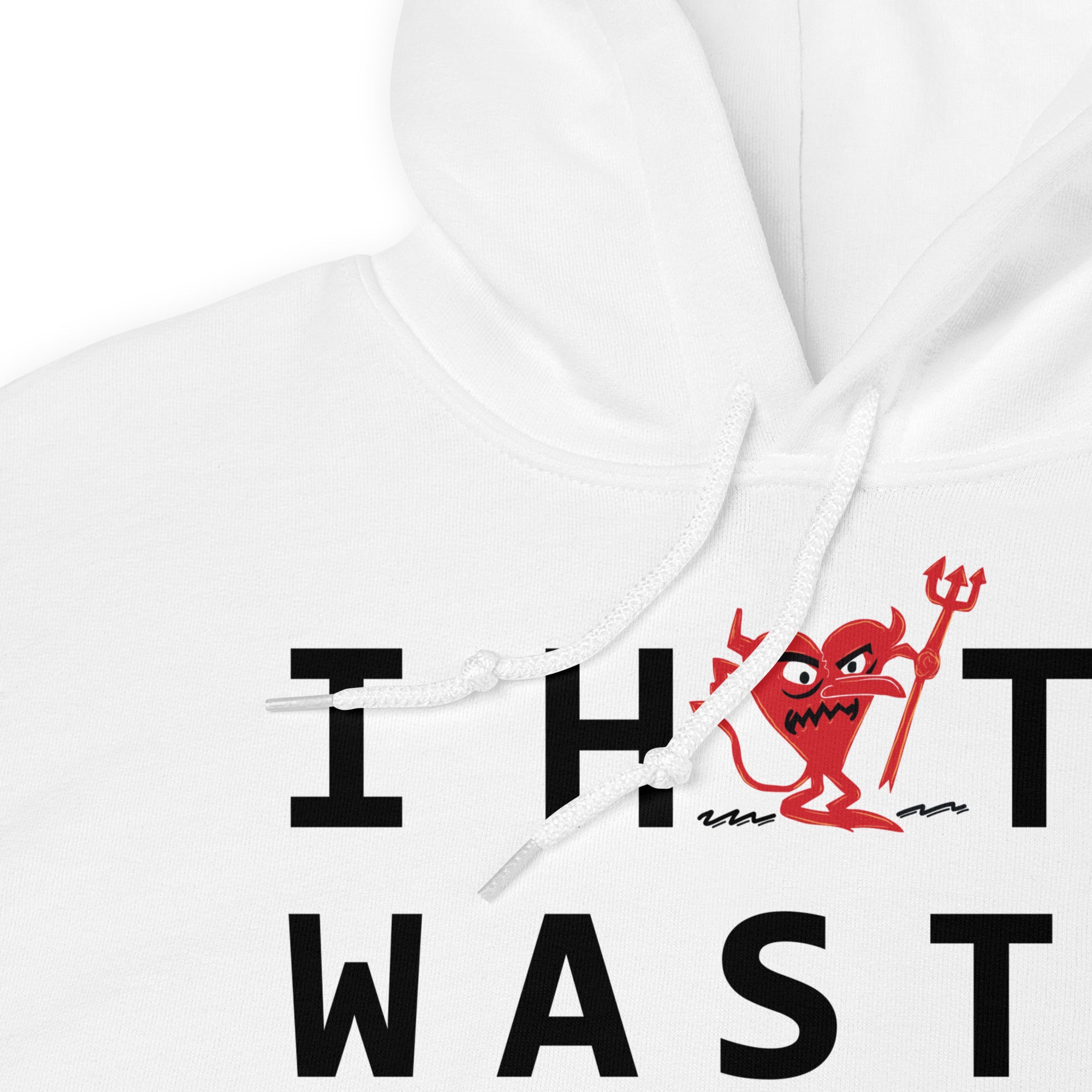 I Hate WASTE Unisex Hoodie