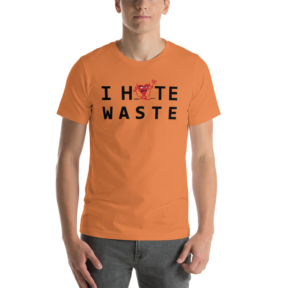 I Hate WASTE Unisex t-shirt