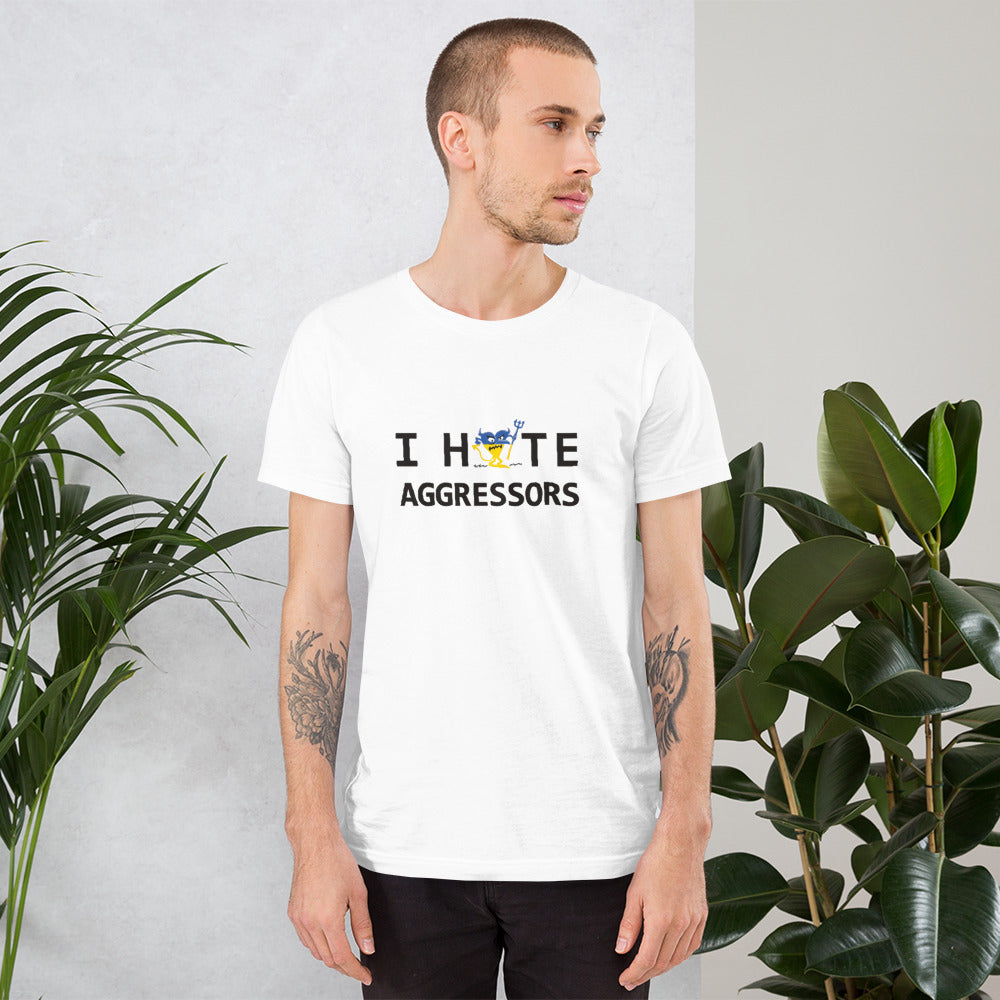 I HATE AGGRESSORS Unisex t-shirt