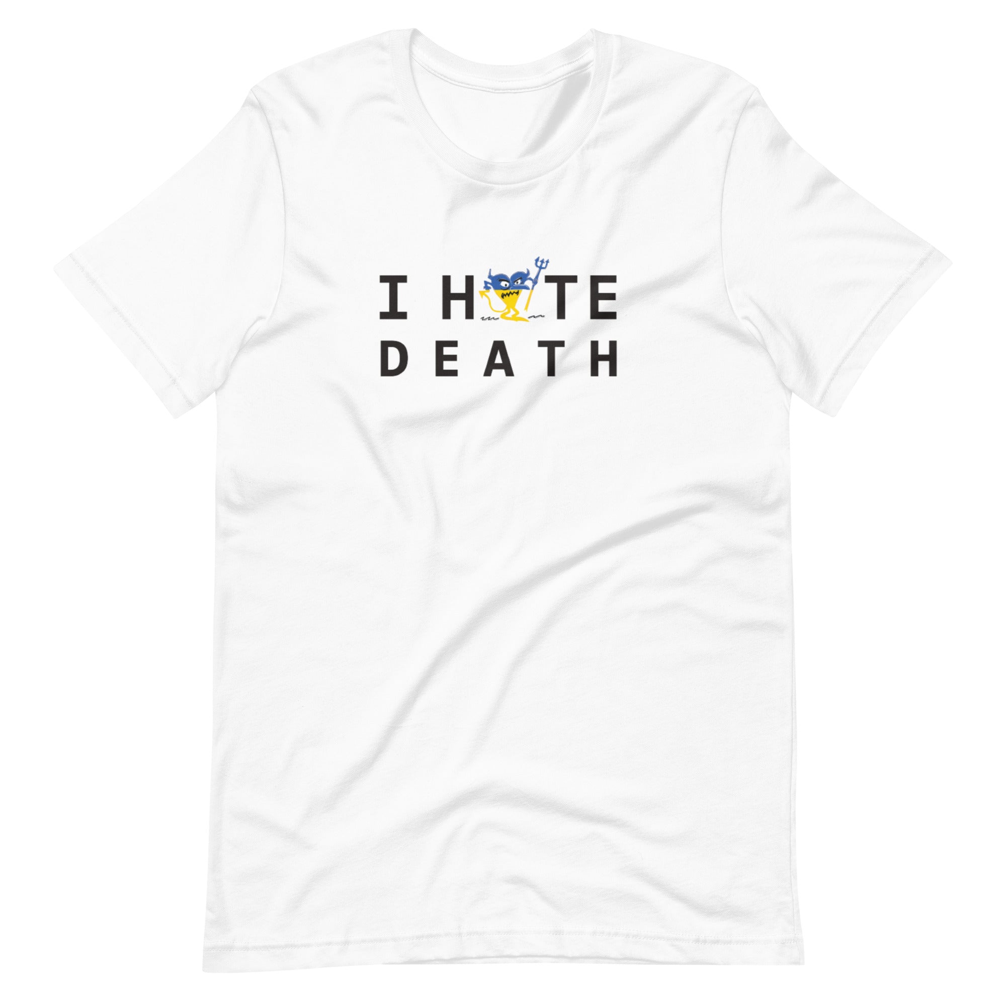 I HATE DEATH Unisex t-shirt