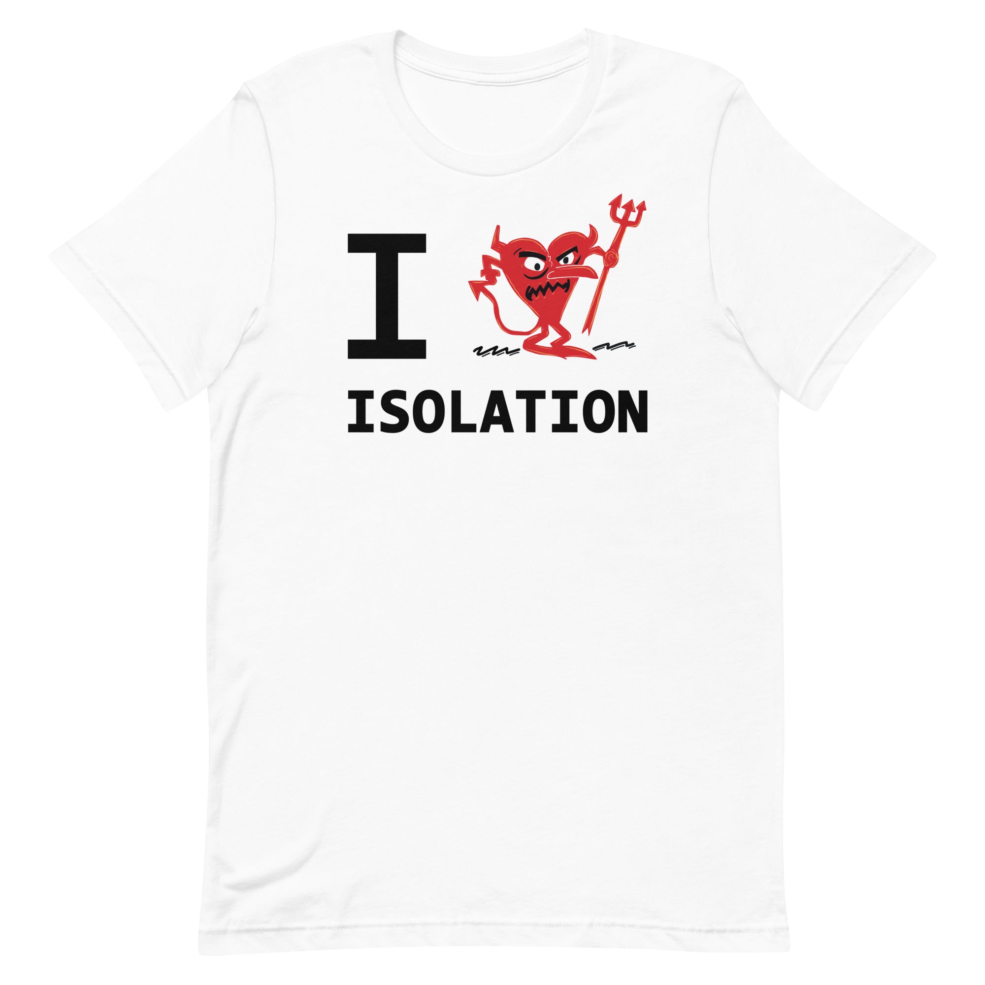 ISOLATION Unisex t-shirt