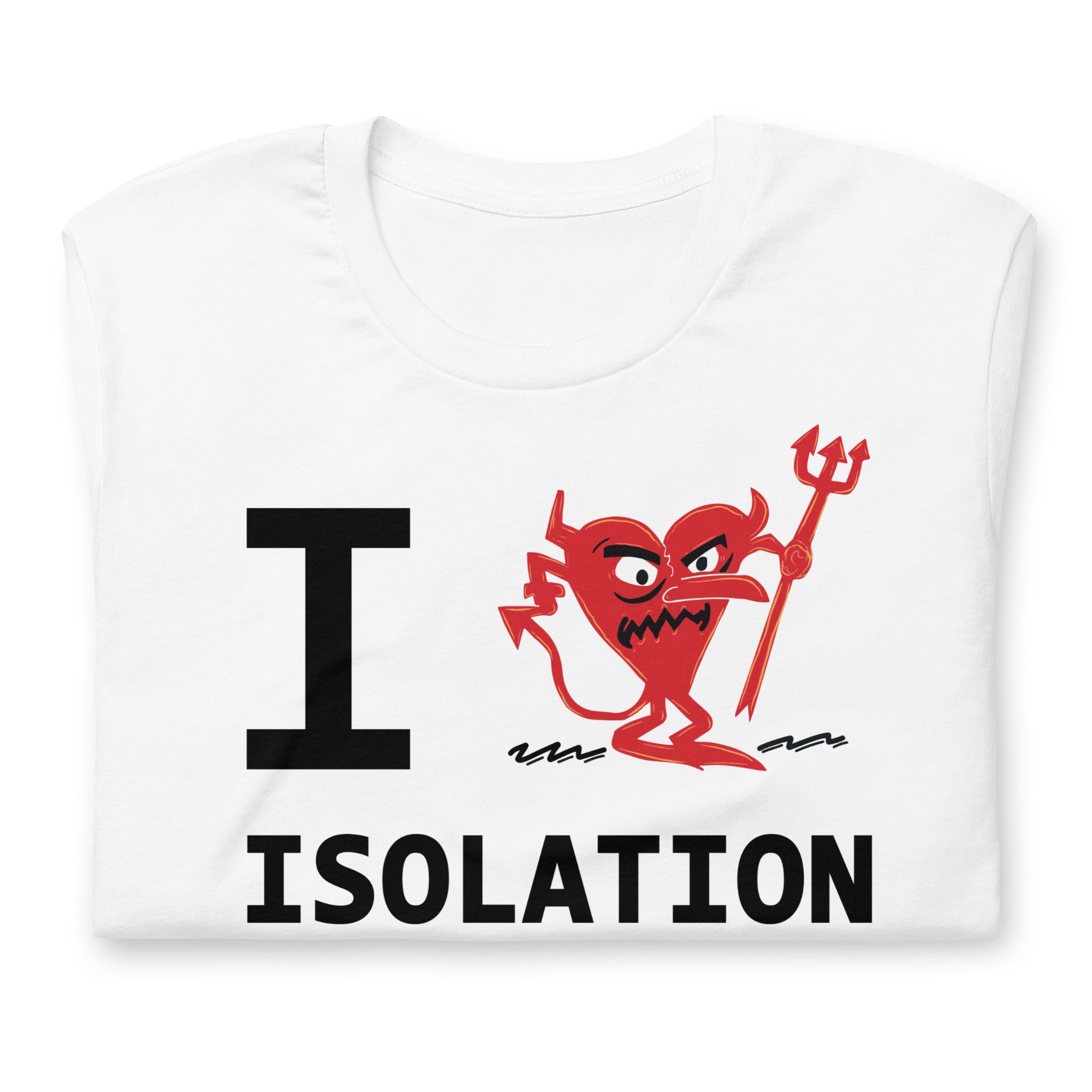 ISOLATION Unisex t-shirt