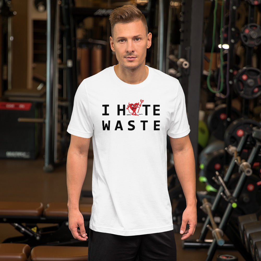 I Hate WASTE Unisex t-shirt