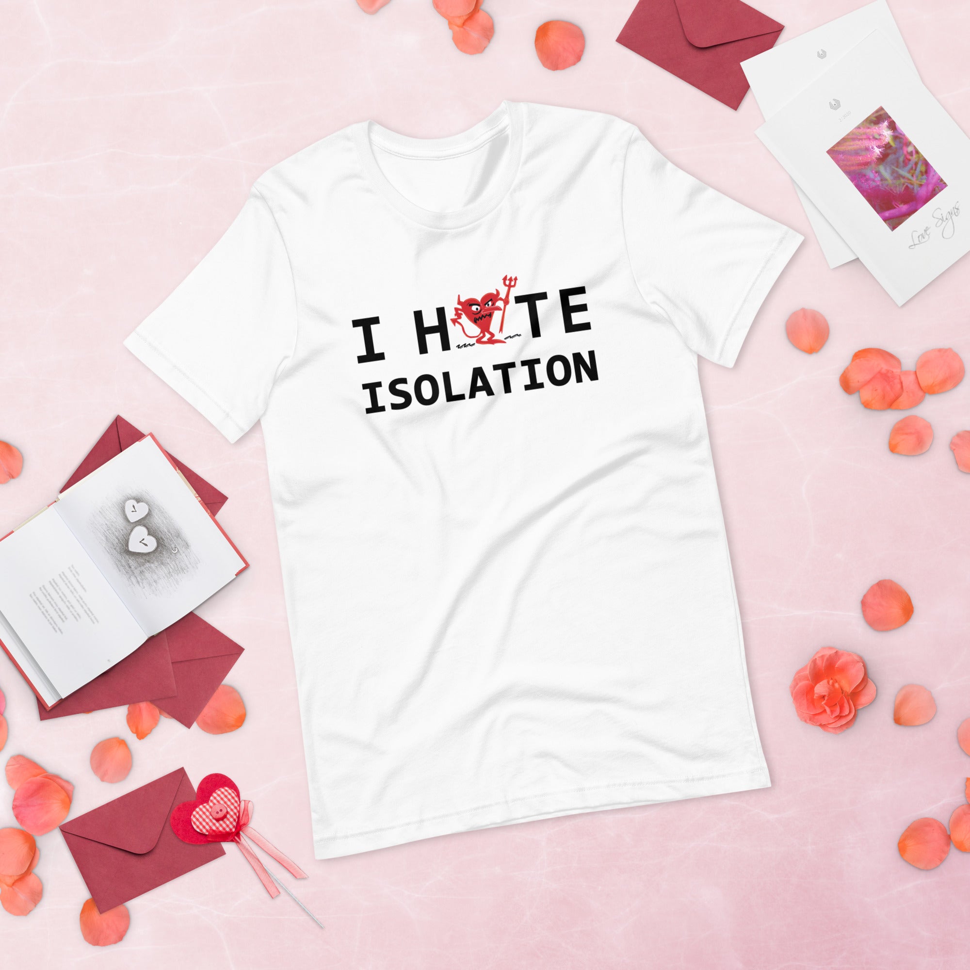 I Hate ISOLATION Unisex t-shirt