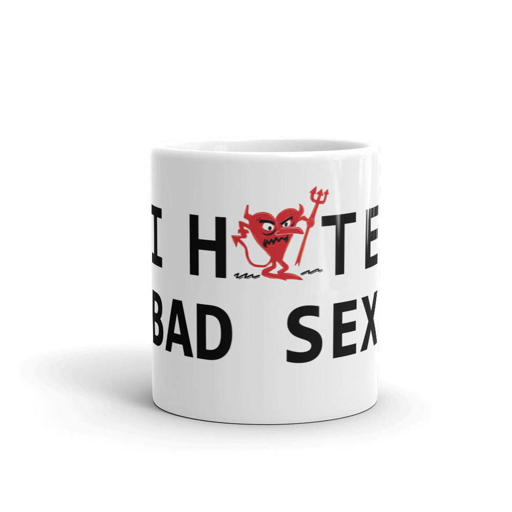 I Hate Bad Sex White glossy mug