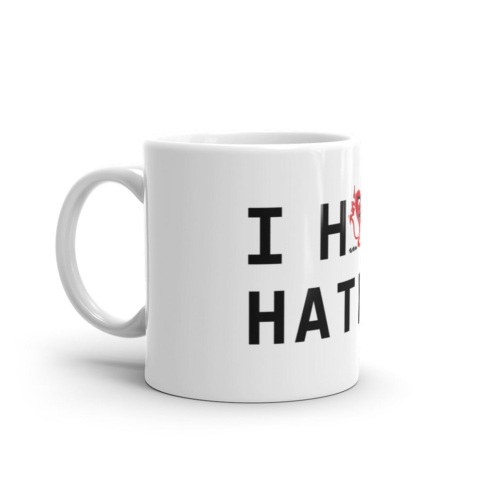 I Hate Haters White glossy mug