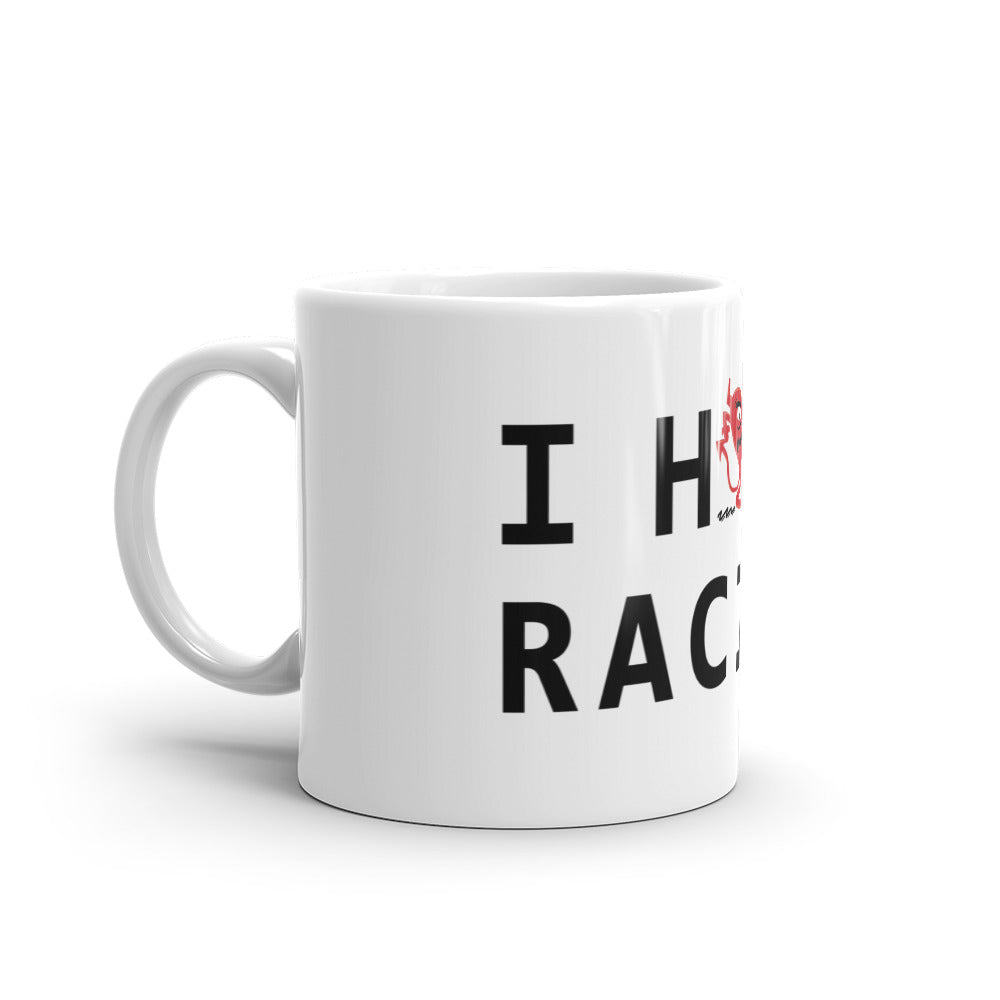 I Hate Racism White glossy mug