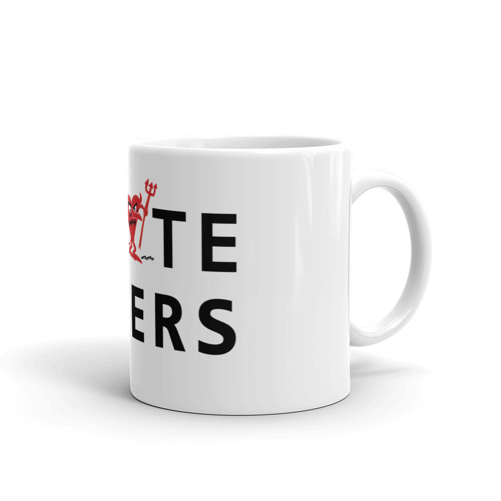 I Hate Haters White glossy mug