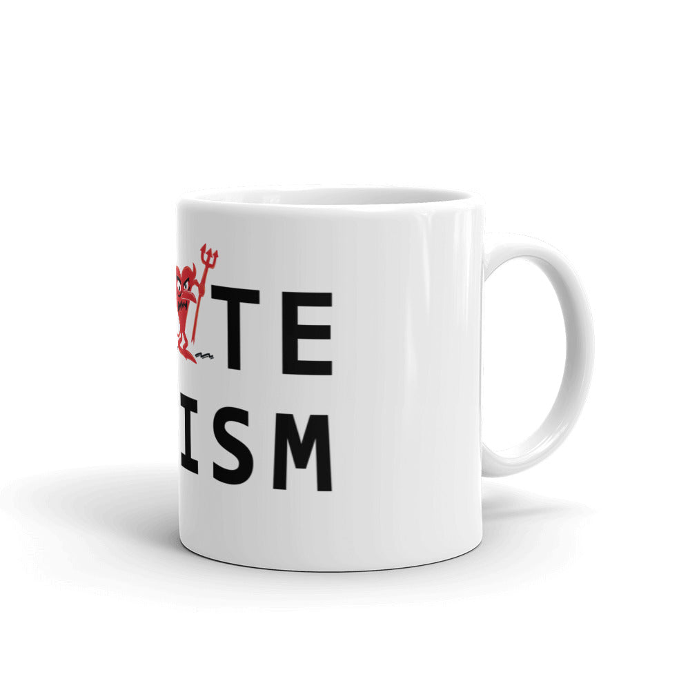 I Hate Racism White glossy mug