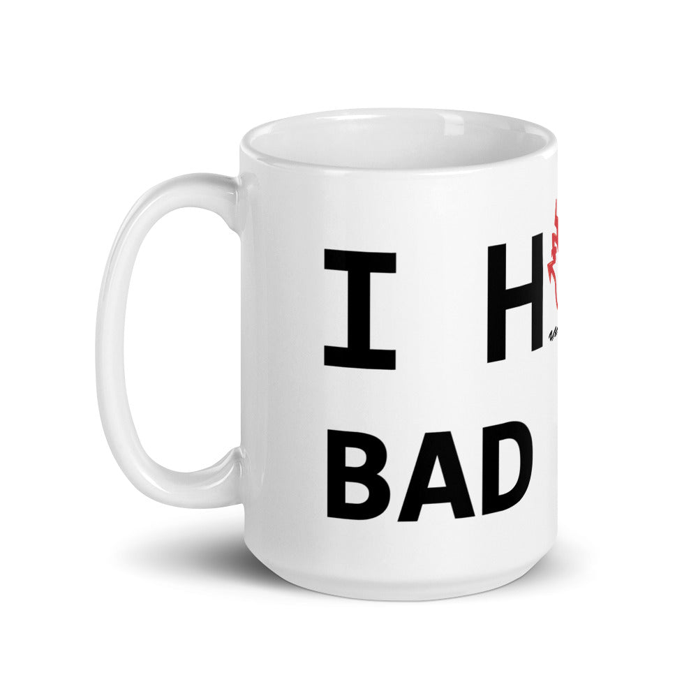 I Hate Bad WIFI White glossy mug